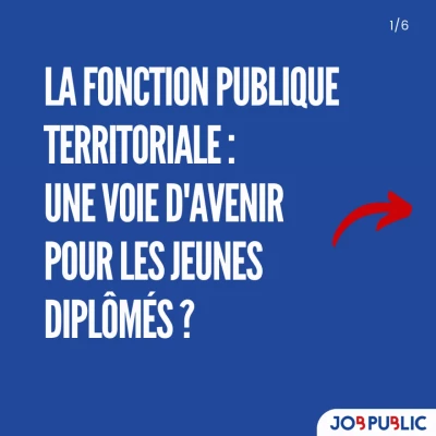 La fonction publique territoriale une voie d'avenir