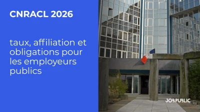 CNRACL 2026 : taux, affiliation et obligations pour les employeurs publics